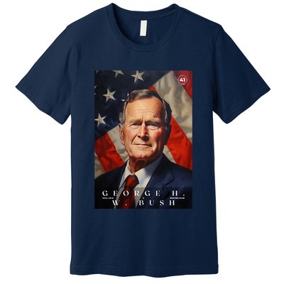 George Bush 41st President Of The United States Portrait Premium T-Shirt