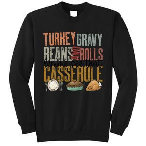 gravy beans and rolls let me see that casserole  Sweatshirt