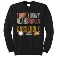 gravy beans and rolls let me see that casserole  Sweatshirt