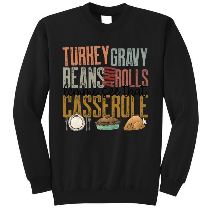 gravy beans and rolls let me see that casserole  Sweatshirt