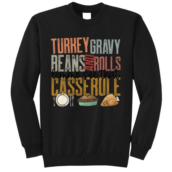 gravy beans and rolls let me see that casserole  Tall Sweatshirt