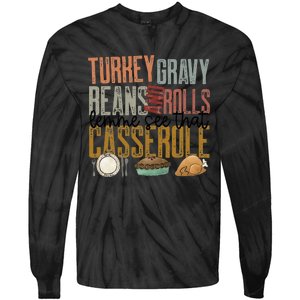 gravy beans and rolls let me see that casserole  Tie-Dye Long Sleeve Shirt