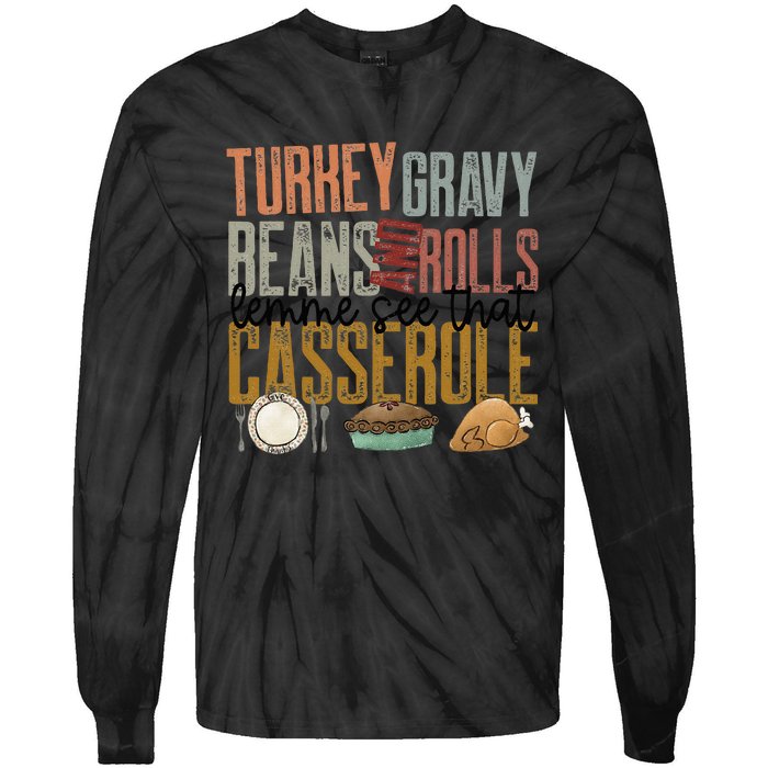 gravy beans and rolls let me see that casserole  Tie-Dye Long Sleeve Shirt