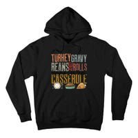 gravy beans and rolls let me see that casserole  Tall Hoodie