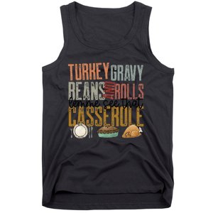 gravy beans and rolls let me see that casserole  Tank Top