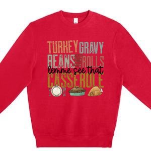 gravy beans and rolls let me see that casserole  Premium Crewneck Sweatshirt