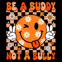 Groovy Be A Buddy Not A Bully Unity Day Anti Bullying 7-Panel Snapback Hat