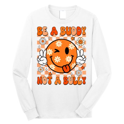 Groovy Be A Buddy Not A Bully Unity Day Anti Bullying Long Sleeve Shirt