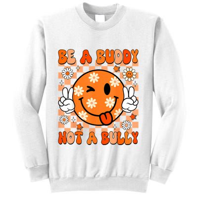 Groovy Be A Buddy Not A Bully Unity Day Anti Bullying Sweatshirt