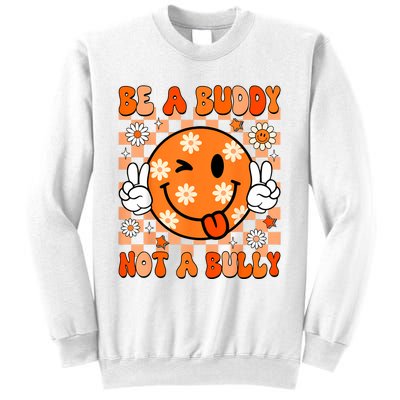 Groovy Be A Buddy Not A Bully Unity Day Anti Bullying Sweatshirt