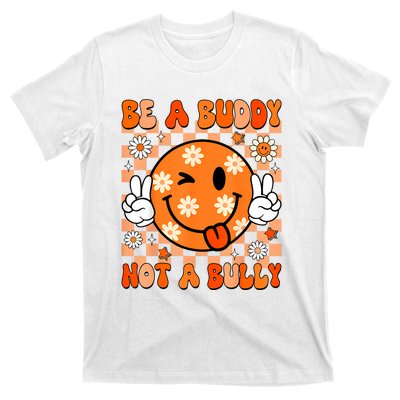 Groovy Be A Buddy Not A Bully Unity Day Anti Bullying T-Shirt