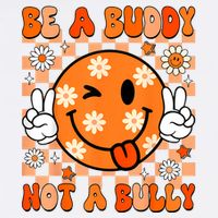 Groovy Be A Buddy Not A Bully Unity Day Anti Bullying Button