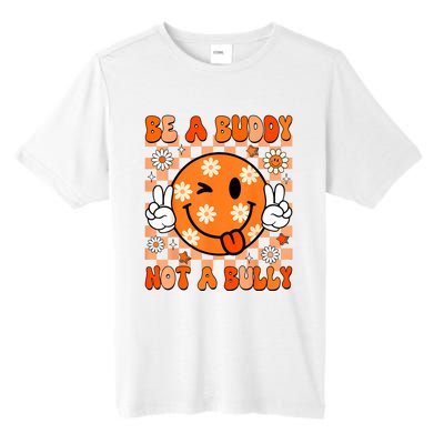 Groovy Be A Buddy Not A Bully Unity Day Anti Bullying Tall Fusion ChromaSoft Performance T-Shirt