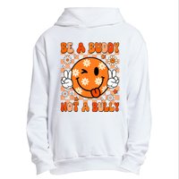 Groovy Be A Buddy Not A Bully Unity Day Anti Bullying Urban Pullover Hoodie