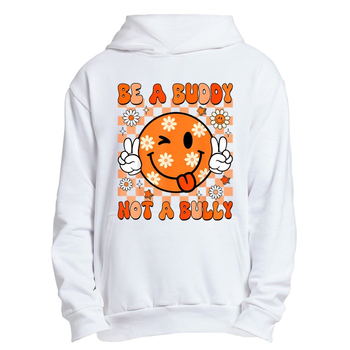 Groovy Be A Buddy Not A Bully Unity Day Anti Bullying Urban Pullover Hoodie