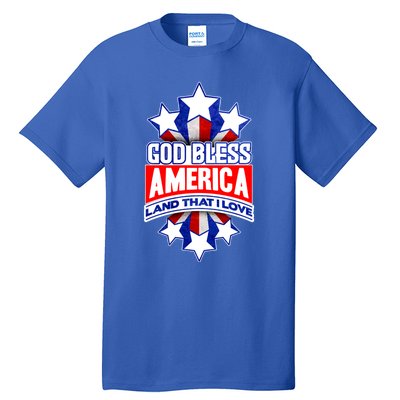 God Bless America Land That I Love 4 Th Of July Holiday Gift Tall T-Shirt