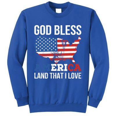 God Bless America Land That I Love American Flag Meaningful Gift Sweatshirt