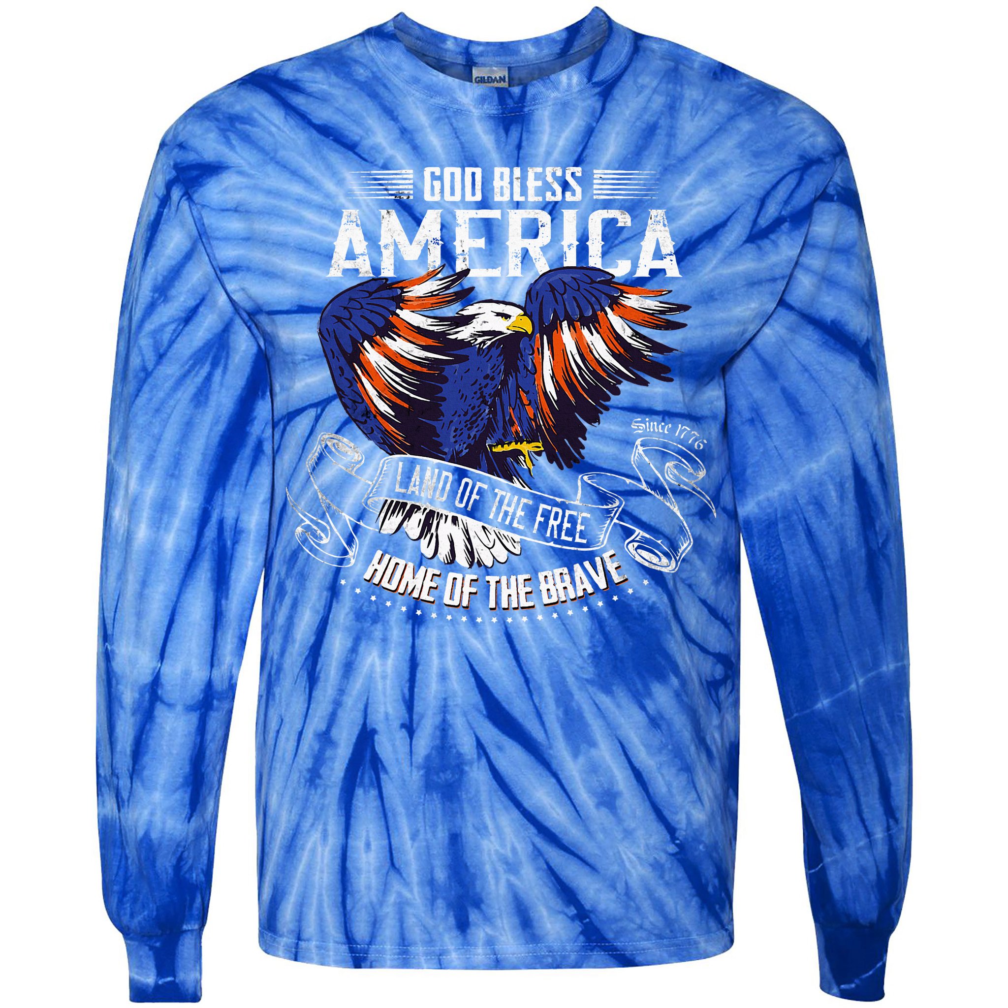 God Bless America Land Of The Free Because Of The Brave Tie-Dye Long Sleeve Shirt