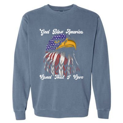 God Bless America Land That I Love Us Flag Funny 4th Of July Gift Garment-Dyed Sweatshirt