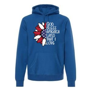 God Bless America Land That I Love Sunflower God Bless Usa Gift Premium Hoodie