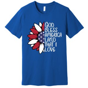 God Bless America Land That I Love Sunflower God Bless Usa Gift Premium T-Shirt