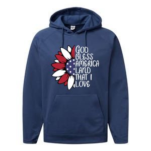 God Bless America Land That I Love Sunflower God Bless Usa Gift Performance Fleece Hoodie