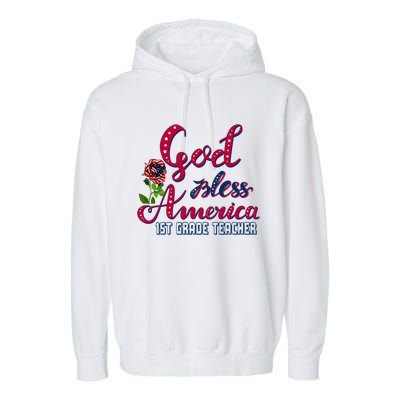 God Bless American 1st Grade Teacher Gift Garment-Dyed Fleece Hoodie