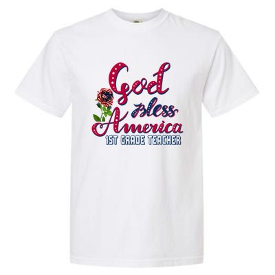 God Bless American 1st Grade Teacher Gift Garment-Dyed Heavyweight T-Shirt