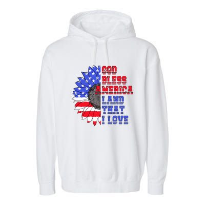 God Bless America Land That I Love American Flag Sunflower Gift Garment-Dyed Fleece Hoodie