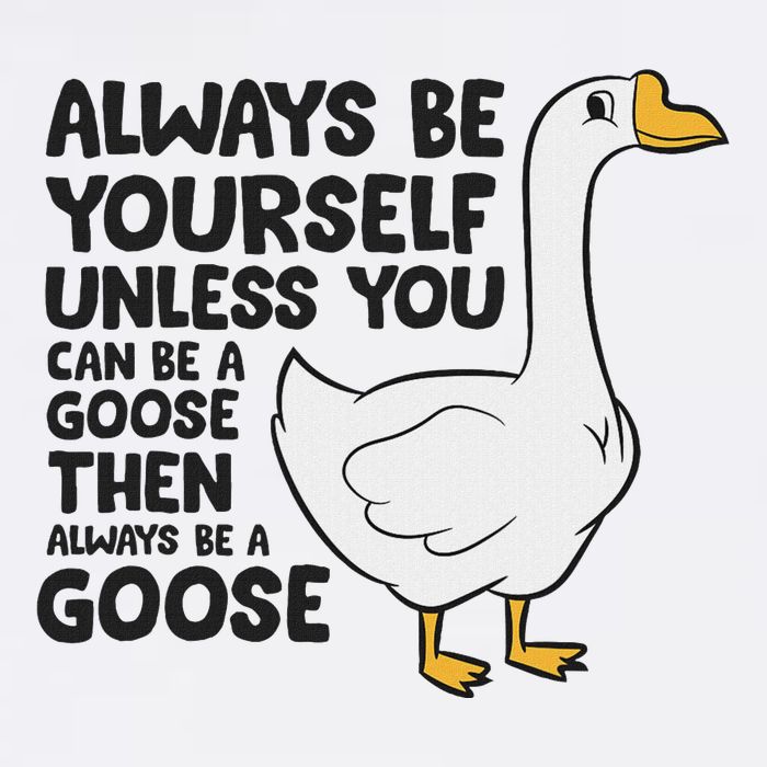 Goose Bird Always Be Yourself Unless You Can Be A Goose Flat Bill Trucker Hat