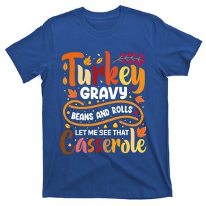 Gravy Beans And Rolls Let Me Cute Turkey Thanksgiving Funny Gift T-Shirt