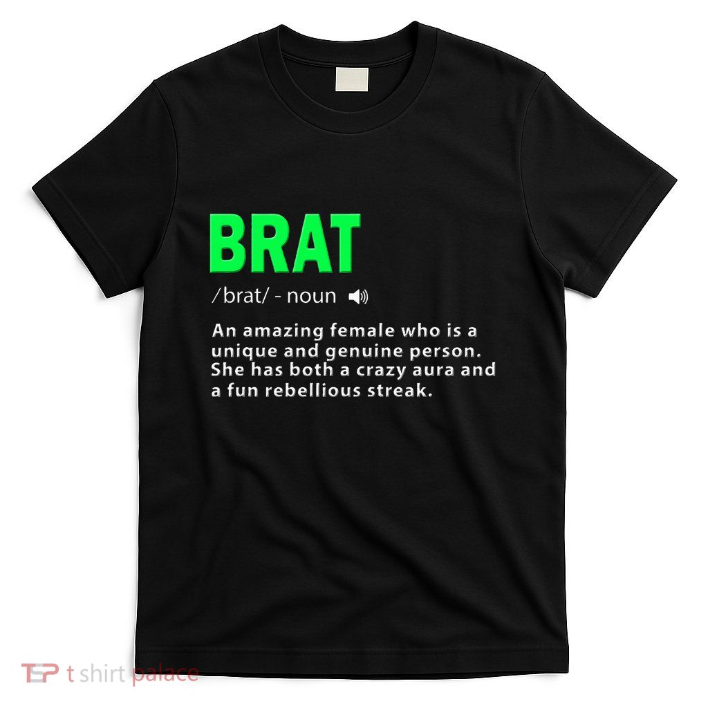 Green Brat Amazing Female Crazy Aura Rebellious Brat T-Shirt