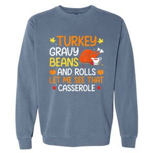 Gravy Beans And Rolls Let Me Cute Turkey Thanksgiving Funny Great Gift Garment-Dyed Sweatshirt