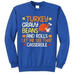 Gravy Beans And Rolls Let Me Cute Turkey Thanksgiving Funny Great Gift Sweatshirt