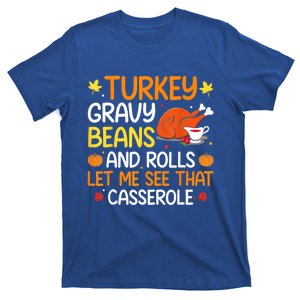 Gravy Beans And Rolls Let Me Cute Turkey Thanksgiving Funny Great Gift T-Shirt