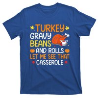 Gravy Beans And Rolls Let Me Cute Turkey Thanksgiving Funny Great Gift T-Shirt