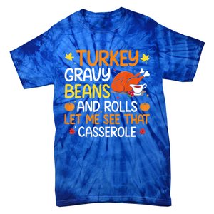 Gravy Beans And Rolls Let Me Cute Turkey Thanksgiving Funny Great Gift Tie-Dye T-Shirt