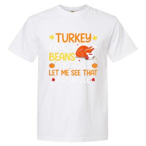 Gravy Beans And Rolls Let Me Cute Turkey Thanksgiving Funny Great Gift Garment-Dyed Heavyweight T-Shirt