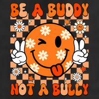 Groovy Be A Buddy Not A Bully Unity Day Anti Bullying Cool Comfort Performance Bucket Hat