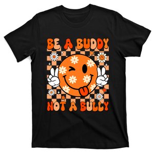 Groovy Be A Buddy Not A Bully Unity Day Anti Bullying T-Shirt