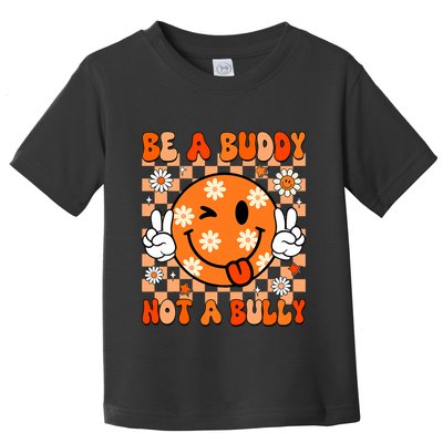 Groovy Be A Buddy Not A Bully Unity Day Anti Bullying Toddler T-Shirt