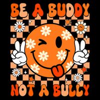 Groovy Be A Buddy Not A Bully Unity Day Anti Bullying Wool Snapback Cap