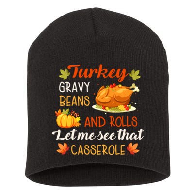 Gravy Beans And Rolls Let Me Cute Turkey Thanksgiving Funny Short Acrylic Beanie