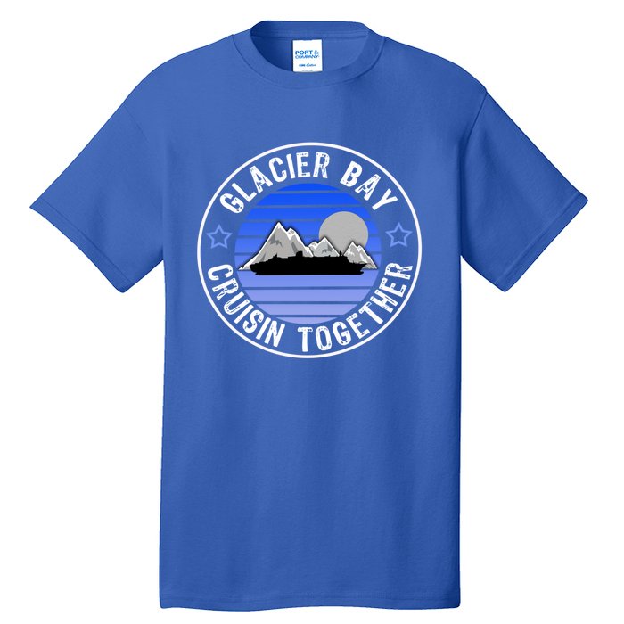 Glacier Bay Alaska Cruisin Together Family Or Group Ship Gift Tall T-Shirt