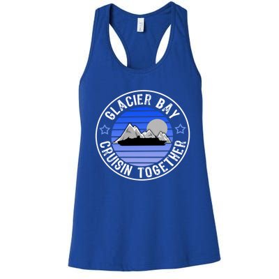 Glacier Bay Alaska Cruisin Together Family Or Group Ship Gift Women's Racerback Tank