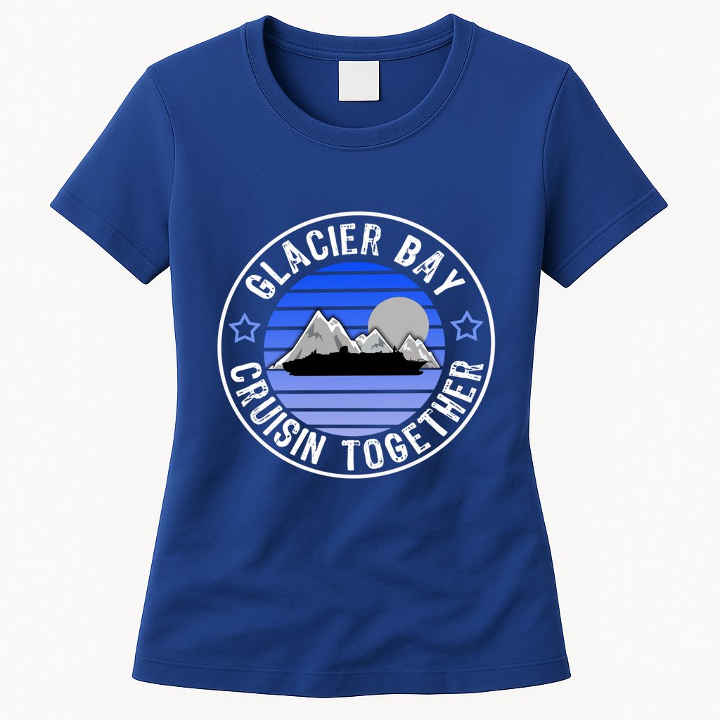 Glacier Bay Alaska Cruisin Together Family Or Group Ship Gift Womens T-Shirt