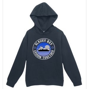 Glacier Bay Alaska Cruisin Together Family Or Group Ship Gift Urban Pullover Hoodie