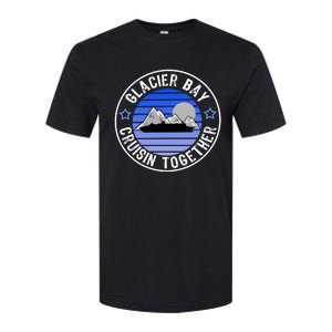 Glacier Bay Alaska Cruisin Together Family Or Group Ship Gift Softstyle CVC T-Shirt