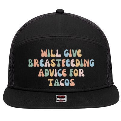 Give Breastfeeding Advice For Tacos Groovy Awareness Mom Mam 7 Panel Mesh Trucker Snapback Hat