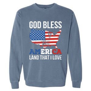 God Bless America Land That I Love Usa 4th Of July Gift Garment-Dyed Sweatshirt